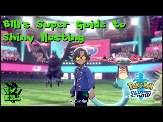 B1ll's Super Guide to Shiny Hosting in Pokemon: Sword and Shield