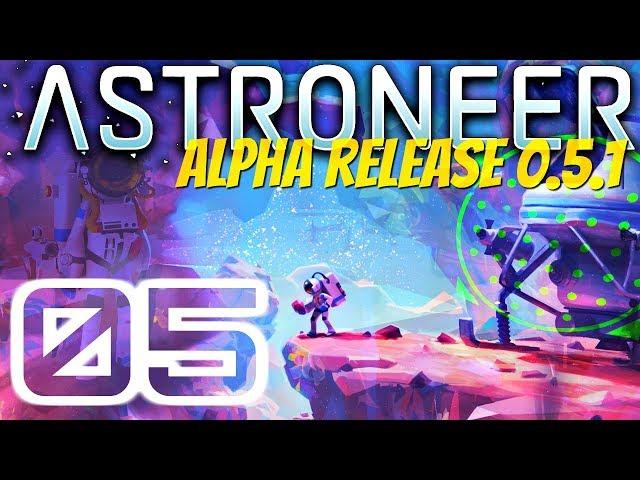 IT ISN'T ROCKET SURGERY | Astroneer Alpha 0.5.1 #5