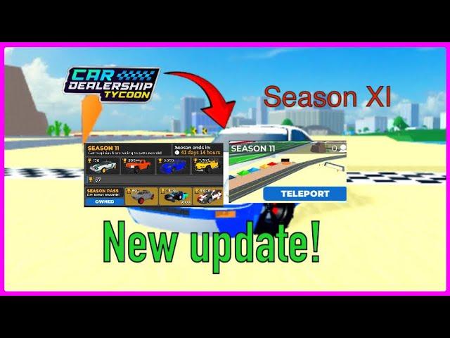 New update!! Season XI (Season 11) showing | Roblox Car Dealership Tycoon | KevAldGames |