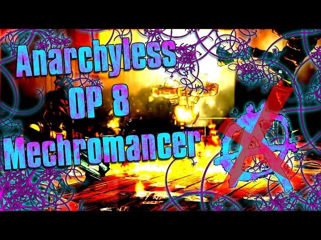 Borderlands 2- OP 8 Anarchyless Mechromancer?