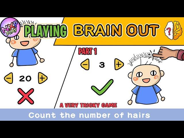 [NXP Play] Brain Out Part 1 || #nxpgames