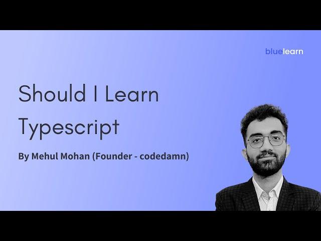 Should I Learn Typescript | FrontEnd Web Development with Mehul Mohan #shorts