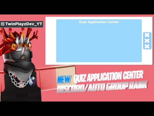 How To Make A QUIZ APPLICATION CENTER W/Group Ranking/Discord in ROBLOX Studio!