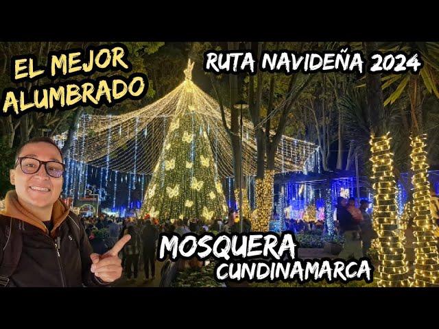 Ruta navideña por Cundinamarca 2024 ¡¡Mosquera!! ¡¡EL mejor de este año!!