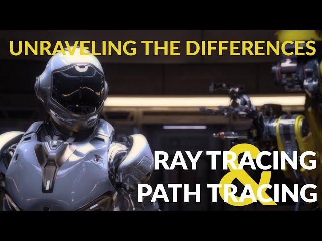 Ray Tracing vs. Path Tracing: Unraveling the Differences