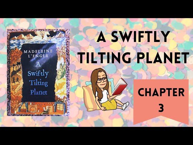 A SWIFTLY TILTING PLANET chapter 3 | Summer Reading with Ms. Chaumont