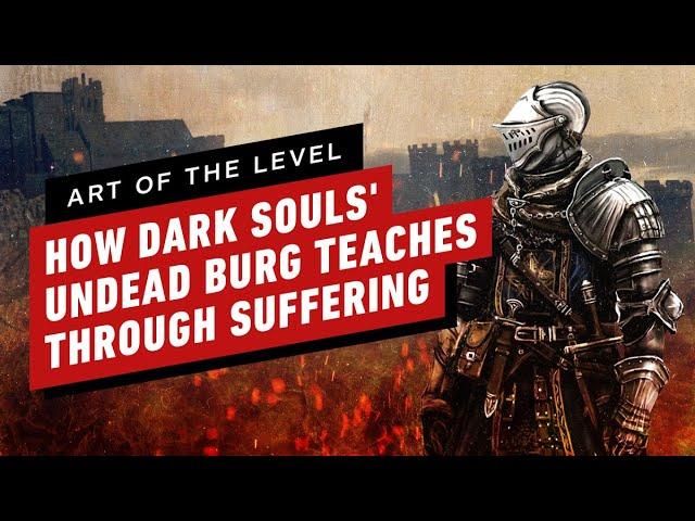 How Dark Souls' Undead Burg Teaches Through Suffering | Art of the Level