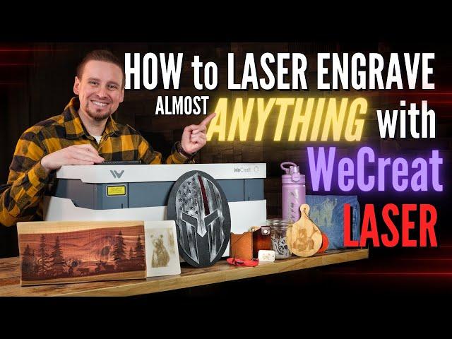 WeCreat Vision Diode Laser Engraver - How to Engrave Almost ANYTHING!