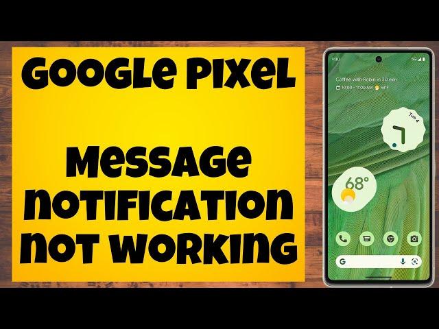 Message notification not working problem Google Pixel