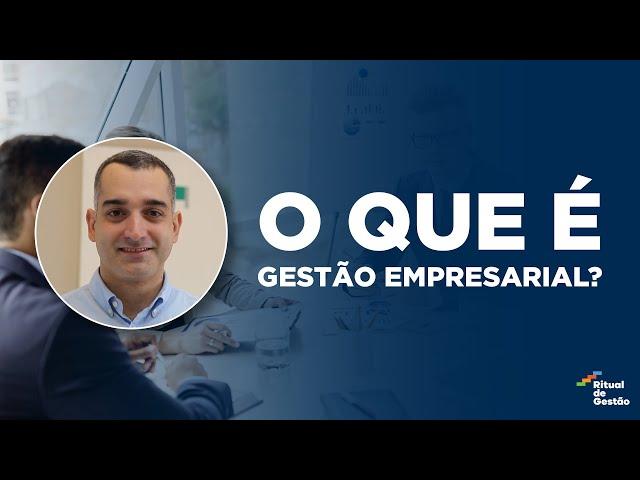 O que é gestão empresarial?