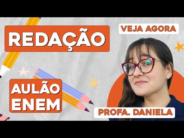 AULÃO DE REDAÇÃO PARA O ENEM: como alcançar a nota 1000 | Aulão Enem | Profa. Daniela Garcia