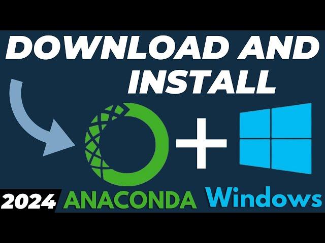 How to Download and Install Anaconda Python in Windows 10/11 2024