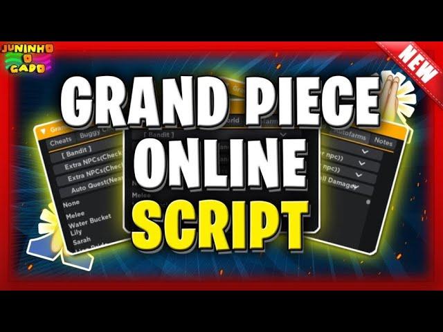 [ NEW  ] Grand Piece Online Script/Hack |INSTA KILL , AUTO FARM | Safe | PASTEBIN 2024