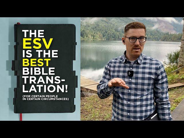 The ESV Is the Best Bible Translation