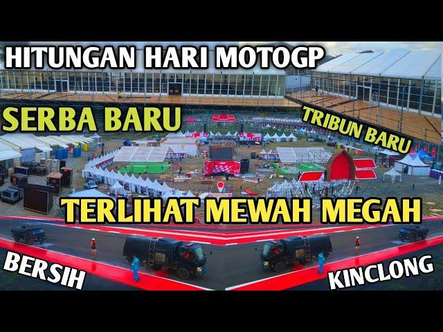 serba baru & berubah 3 hari lagi jelang motogp sirkuit mandalika jadi sorotan dunia