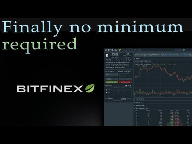 Bitfinex finally removes the minimum invest of 10k USD to open an account