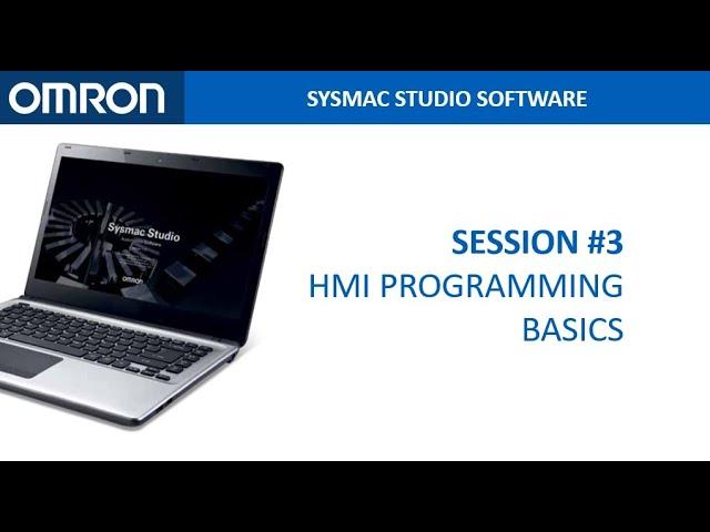 Session #3: HMI Programming Basics - Sysmac Studio Online Training