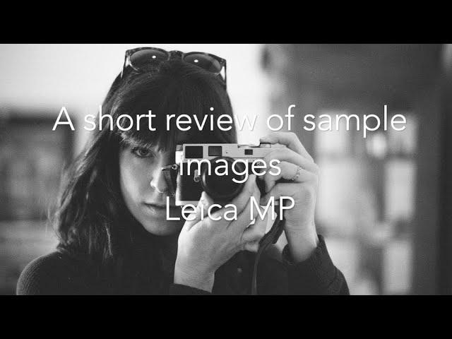 First Look at images using Leica MP // Short review of favorite photos from my first few rolls