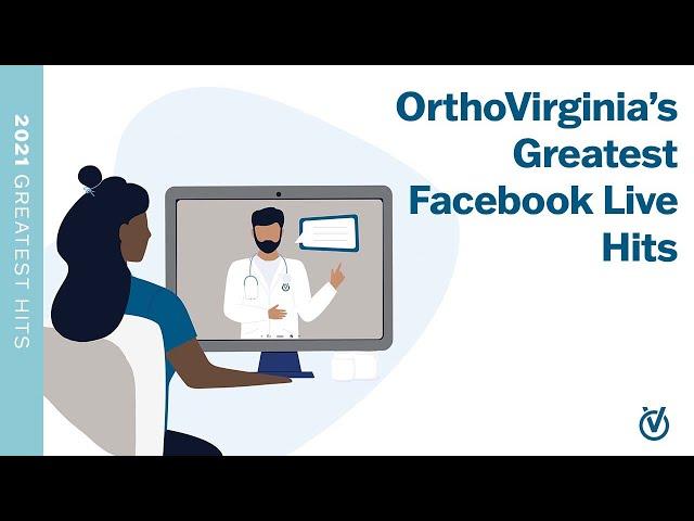 OrthoVirginia's Greatest Facebook Live Hits of 2021