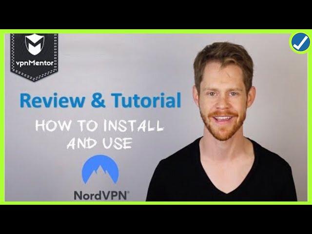 NordVPN Review & Tutorial