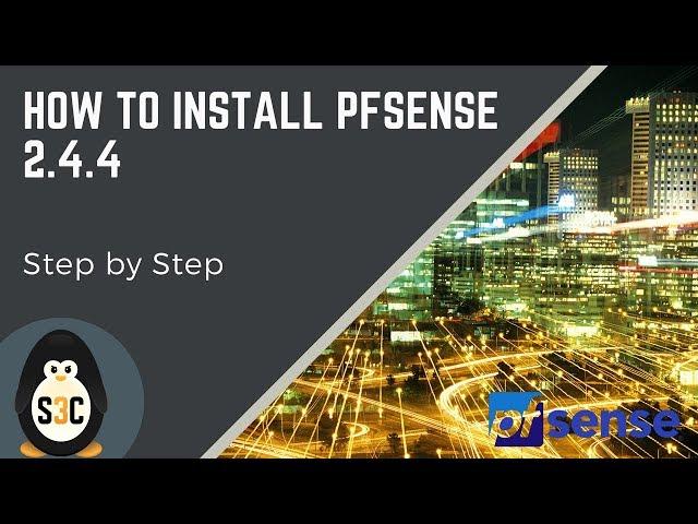 How to install pfSense 2.4.4 - Step By Step 2019!