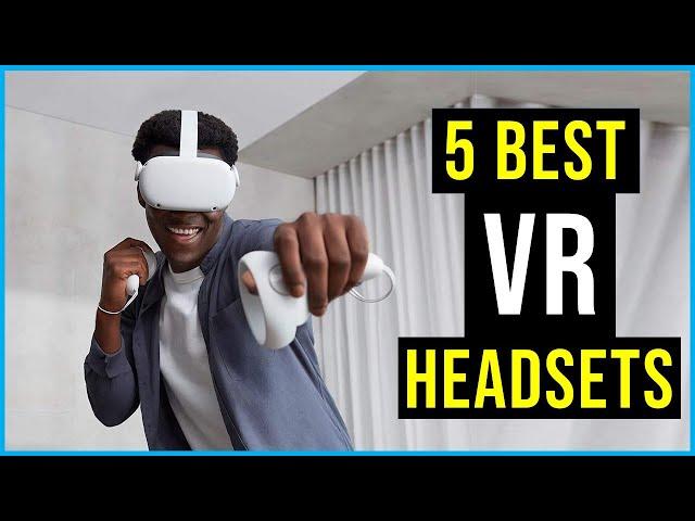 The Best VR Headsets in 2022