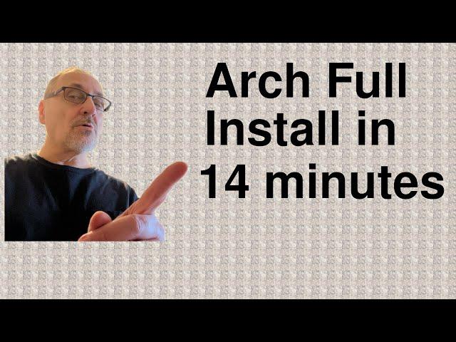 Arch Full Install in 14 Minutes