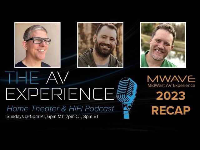 The AV Experience Podcast - MWAVE 2023 Recap and Answering Your Questions
