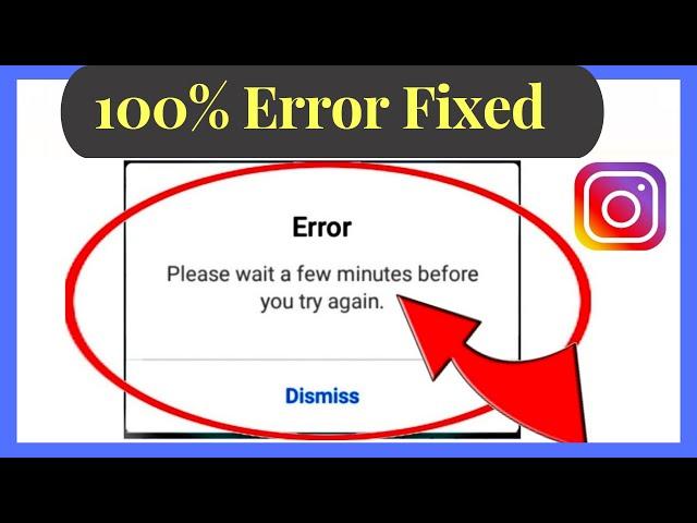 Solved- Please Wait a Few Minutes Before You Try Again. Error Instagram | Android Data Recovery