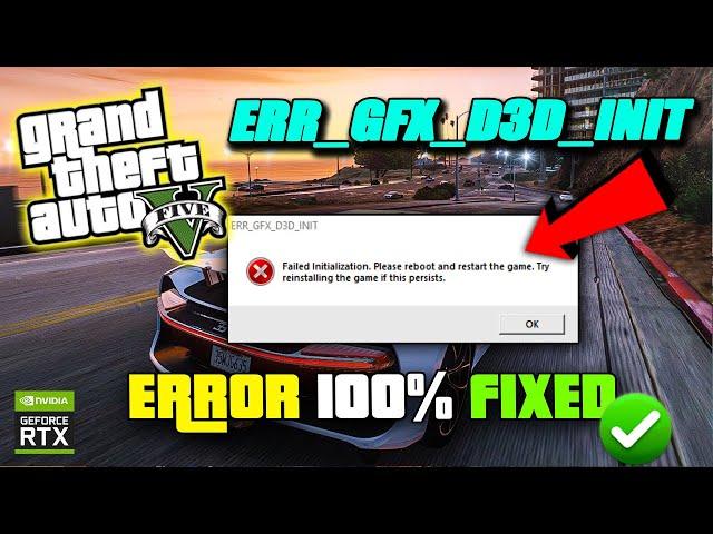 How to fix ERR GFX D3D INIT error in GTA 5 (GTA V) 100% Fixed