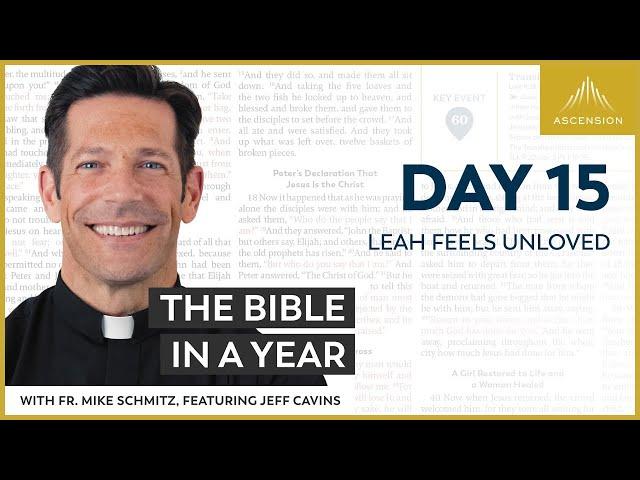 Day 15: Leah Feels Unloved — The Bible in a Year (with Fr. Mike Schmitz)