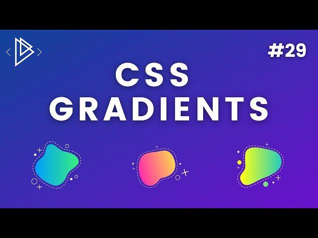 #29 CSS Gradients - CSS Full Tutorial