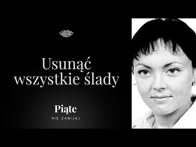 Usunąć wszystkie ślady. Katarzyna Wieczorek - #5NZ 172