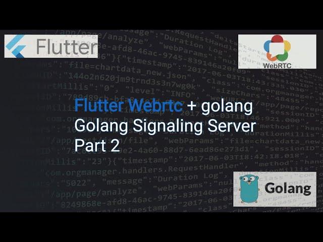 Flutter webrtc mesh - signal server with golang - part 2