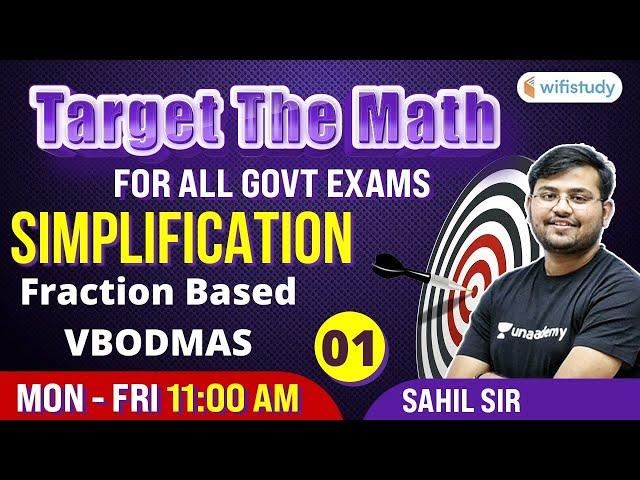 11 AM- All Govt Exams | Target The Maths By Sahil Sir | Simplification Fraction Based (Day-1)