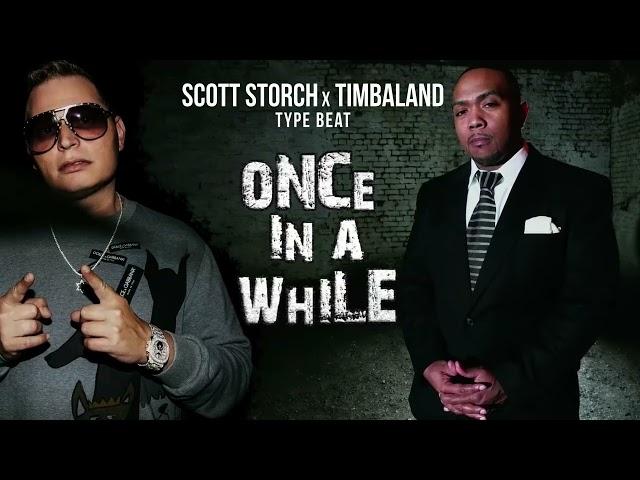 Scott Storch x Timbaland Type Beat - Once In A While