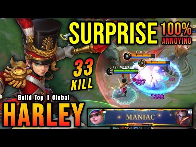 33 Kills + MANIAC!! Powerful Midlane Harley 100% Annoying!! - Build Top 1 Global Harley ~ MLBB