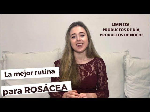 La mejor RUTINA para ROSÁCEA: Dermocosmética que funciona.