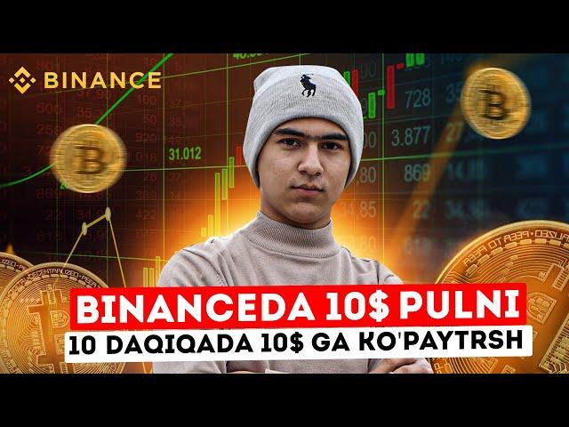 Binance da 10$ pulni 10minutda 10$ dan ko'proq qildim Binanceda Pul topish