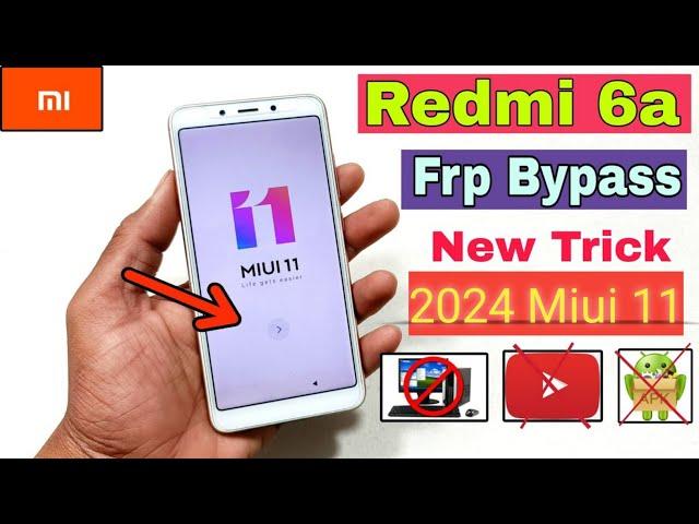 Redmi 6A  Frp Bypass 2024  | Miui 11 | Without PC