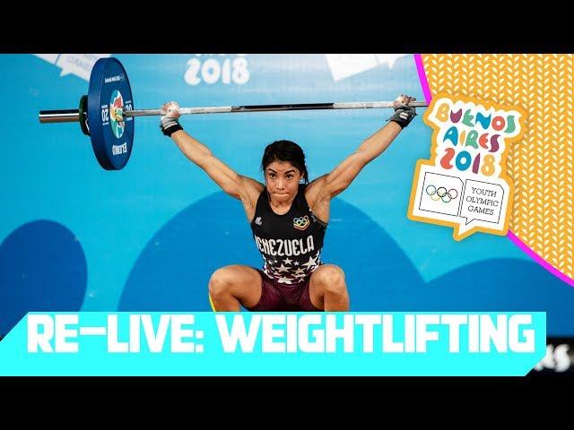 RE-LIVE | Day 01: Weightlifting | Youth Olympic Games 2018 | Buenos Aires