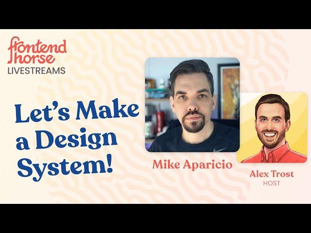 Let's Make a Design System w/ Mike Aparicio