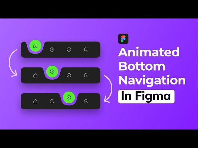 Animated Navigation Bar in Figma - Prototyping Tutorial