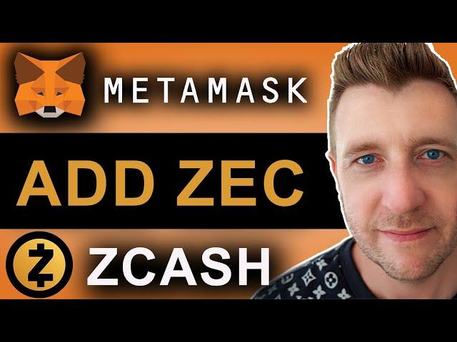 How to Add Zcash (ZEC) to Metamask Wallet