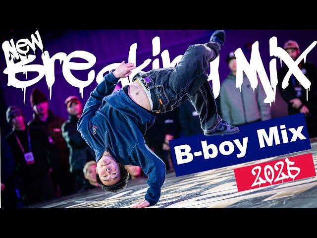 New B-boy Mix 2025 | New Year Breaking Battle Music