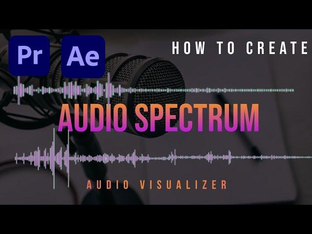 How To create Audio visualizer In Premiere Pro & After Effects