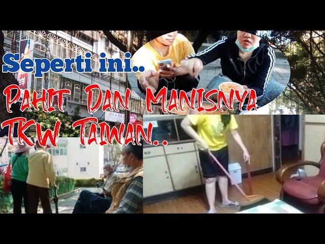 Kegiatan TKW Taiwan Dan aktivitas keseharian | TKW Activities | CEMBAH