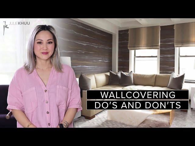 WALLCOVERING DOS AND DON’TS - How to Pick the Perfect Wallpaper for Your Home