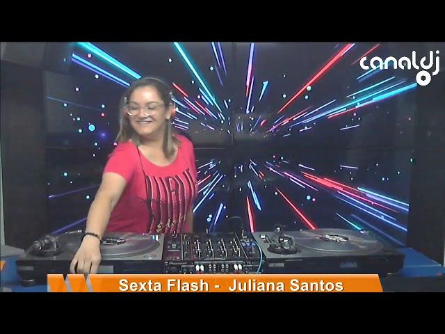 DJ Juliana Santos - Eurodance - Programa Sexta Flash - 06.03.2020