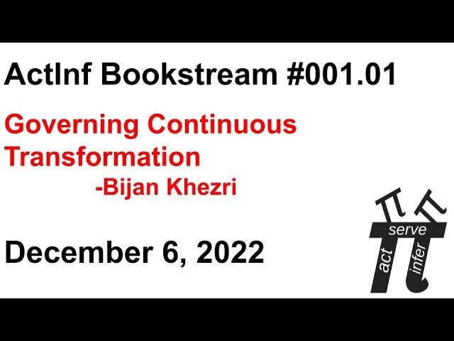 Active Inference BookStream #001.01 ~ "Governing Continuous Transformation"